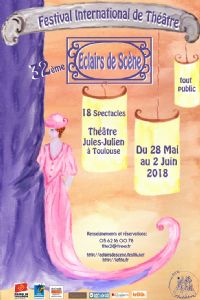 32ème Festival Eclairs de Scène. Du 28 mai au 2 juin 2018 à Toulouse. Haute-Garonne. 